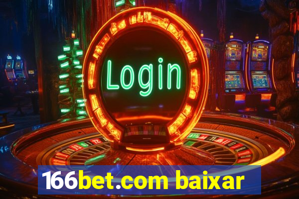 166bet.com baixar